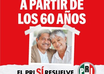 Propone PRI reducir a 60 años edad mínima para acceder a la pensión de adultos mayores